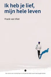 Omslag van Ik heb je lief, mijn hele leven