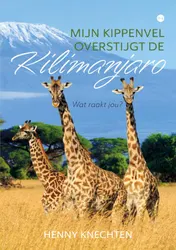 Omslag van Mijn kippenvel overstijgt de Kilimanjaro