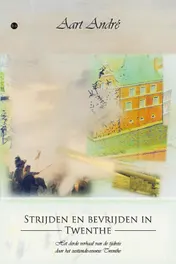 Omslag van Strijden en bevrijden in Twenthe
