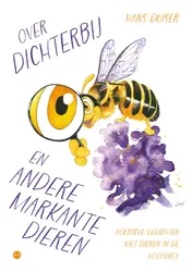 Omslag van Over dichterbij en andere markante dieren