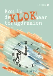 Omslag van Kon ik de klok maar terugdraaien