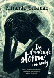 Omslag van De draaiende storm in mij