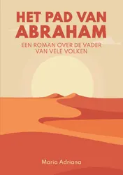 Omslag van Het pad van Abraham. Een roman over de vader van vele volken