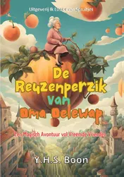 Omslag van De Reuzenperzik van Oma Oelewap
