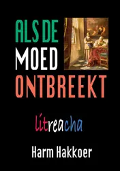 Omslag van Als de moed ontbreekt