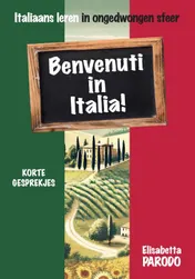 Omslag van Benvenuti in Italia – Italiaans leren op vakantie