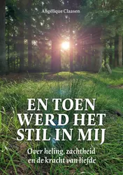 Omslag van En toen werd het stil in mij