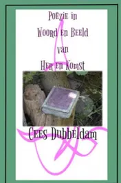 Omslag van Poëzie in Woord en Beeld van Her en Komst