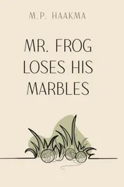 Omslag van Mr. Frog Loses His Marbles