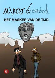 Omslag van Marcus & Marbod 6 Het Masker van de Tijd