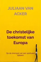 Omslag van De christelijke toekomst van Europa