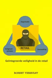 Omslag van Geïntegreerde veiligheid in de retail.