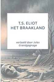 Omslag van T.S. Eliot: Het Braakland