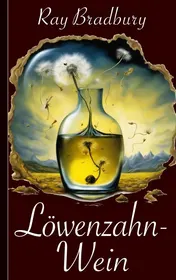 Omslag van Ray Bradbury: Löwenzahnwein
