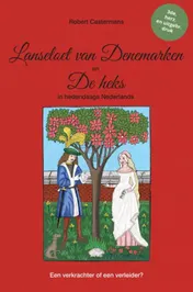 Omslag van Lanseloet van Denemarken en De heks in hedendaags Nederlands