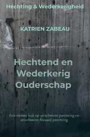 Omslag van Hechtend en Wederkerig Ouderschap