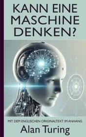 Omslag van Alan Turing: Kann eine Maschine denken? (Mit dem englischen Originaltext im Anhang)