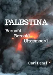 Omslag van Palestina, Beroofd, Berooid, Uitgemoord