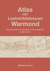 Omslag van Atlas van Laatmiddeleeuws Warmond (4e druk)