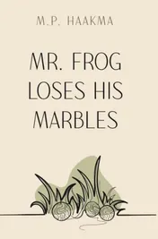 Omslag van Mr. Frog Loses His Marbles