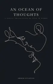 Omslag van An Ocean of Thoughts: A Poetic Translation of Love in Words