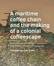 Omslag van A maritime coffee chain and the making of a colonial coffeescape