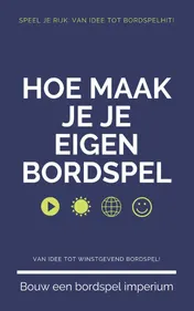 Omslag van Hoe Maak Je Je Eigen Bordspel