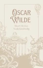 Omslag van Oscar Wilde Short Stories Nederlandstalig