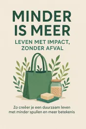 Omslag van Minder is Meer: Leven met Impact, Zonder Afval