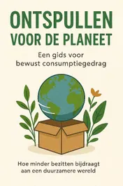 Omslag van Ontspullen voor de Planeet: Een Gids voor Bewust Consumptiegedrag