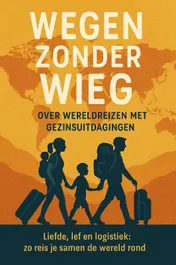 Omslag van Wegen zonder Wieg: Over Wereldreizen met Gezinsuitdagingen