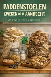 Omslag van Paddenstoelen Kweken op je Aanrecht