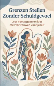 Omslag van Grenzen Stellen Zonder Schuldgevoel