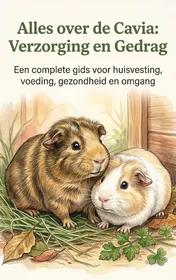 Omslag van Alles over de Cavia: Verzorging en Gedrag
