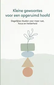 Omslag van Kleine gewoontes voor een opgeruimd hoofd