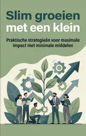Omslag van Slim groeien met een klein team
