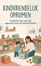 Omslag van Kindvriendelijk opruimen