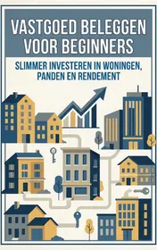 Omslag van Vastgoed Beleggen voor Beginners