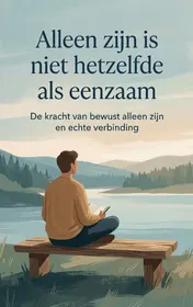 Omslag van Alleen zijn is niet hetzelfde als eenzaam