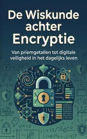 Omslag van De Wiskunde achter Encryptie