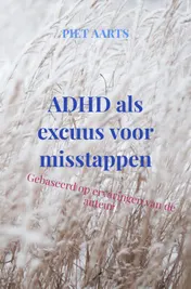 Omslag van ADHD als excuus voor misstappen