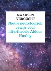 Omslag van Nieuw neurologisch bewijs voor filtertheorie Aldous Huxley