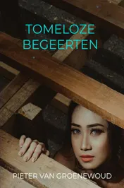Omslag van Tomeloze begeerten