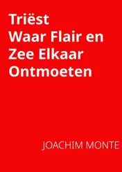 Omslag van Triëst, Waar flair en zee elkaar ontmoeten