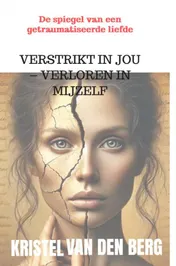 Omslag van Verstrikt in jou – verloren in mijzelf