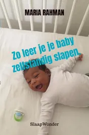 Omslag van Zo leer je je baby zelfstandig slapen.