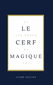 Omslag van Le Cerf Magique et les Rêves du Fou