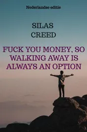 Omslag van Fuck you money, So walking away is always a option