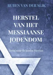 Omslag van Herstel van het Messiaans Jodendom: Terug naar de Joodse Messias