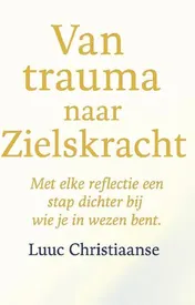 Omslag van Van trauma naar Zielskracht